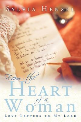 From the Heart of a Woman: Love Letters to My Lord 1449727603 Book Cover