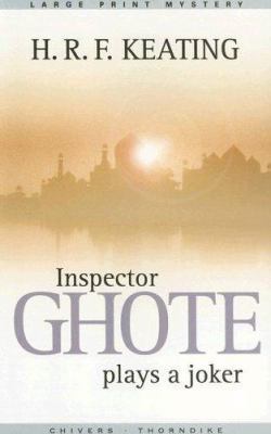 Inspector Ghote Plays a Joker [Large Print] 0786274271 Book Cover