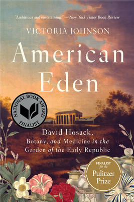 American Eden: David Hosack, Botany, and Medici... 1631496018 Book Cover