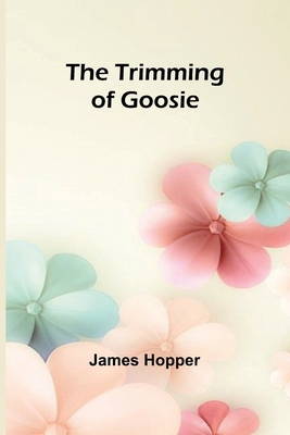 The Trimming of Goosie 9362092581 Book Cover