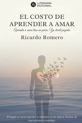 El costo de aprender a amar (Spanish Edition) [Spanish] B0HLSQDYTW Book Cover