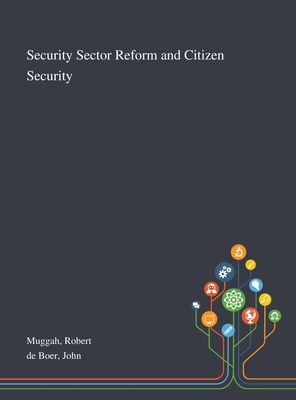Security Sector Reform and Citizen Security 1013294874 Book Cover