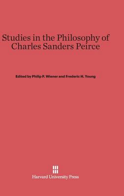 Studies in the Philosophy of Charles Sanders Pe... 0674862899 Book Cover