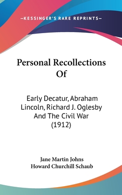 Personal Recollections Of: Early Decatur, Abrah... 1436608554 Book Cover