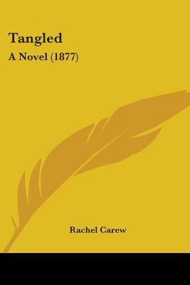Tangled: A Novel (1877) 0548904197 Book Cover