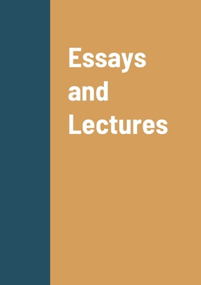 Essays and Lectures 1458340767 Book Cover