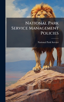 National Park Service Management Policies 1025051076 Book Cover