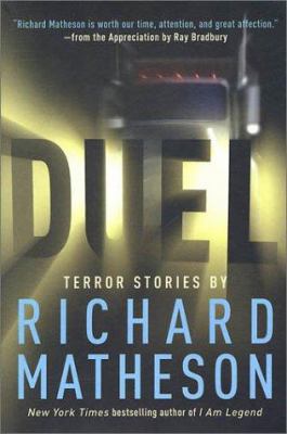 Duel: Terror Stories by Richard Matheson 0765306956 Book Cover