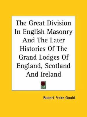 The Great Division In English Masonry And The L... 1425308392 Book Cover
