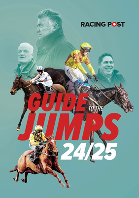 Racing Post Guide to Jumps 2024-25 1839501502 Book Cover