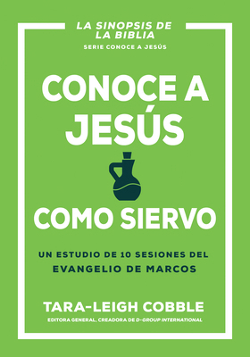 Conoce a Jesús Como Siervo: Un Estudio de 10 Se... [Spanish]            Book Cover