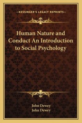 Human Nature and Conduct An Introduction to Soc... 1162775718 Book Cover