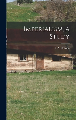 Imperialism, a Study 101349394X Book Cover