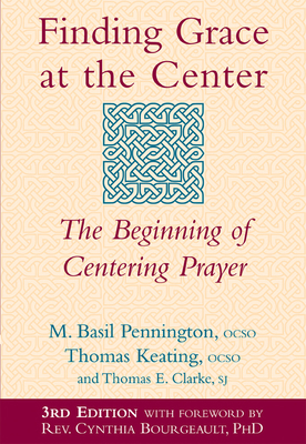 Finding Grace at the Center (3rd Edition): The ... 1594731829 Book Cover