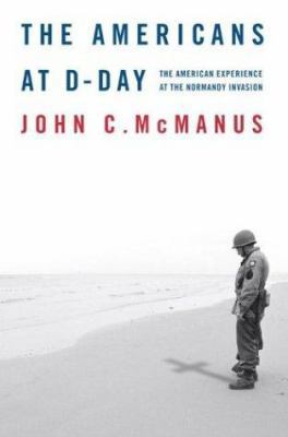 The Americans at D-Day: The American Experience... 076530743X Book Cover