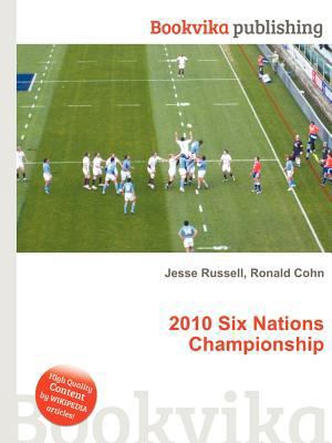 2010 Six Nations Championship 5510705981 Book Cover