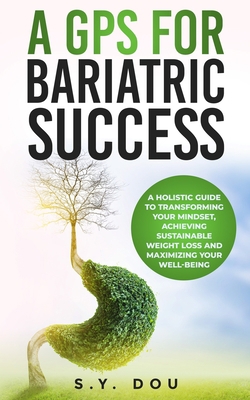 A GPS for Bariatric Success 1087941814 Book Cover