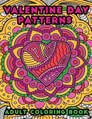 valentine day patterns adult coloring book: (Co... B08SB8ZLXW Book Cover