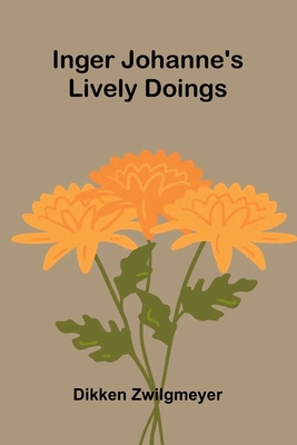Inger Johanne'S Lively Doings 9371340932 Book Cover