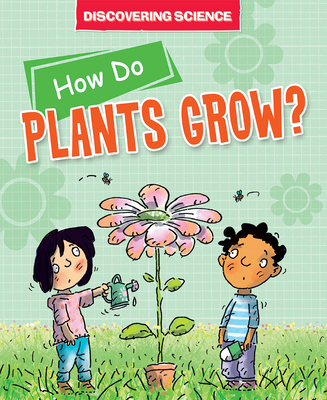 How Do Plants Grow? 172539717X Book Cover