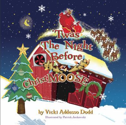 Hardcover 'Twas the Night Before ChristMOOSE Book