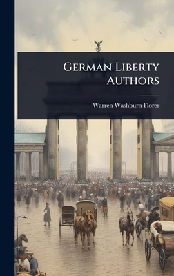 German Liberty Authors 1023665328 Book Cover