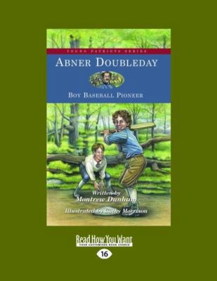 Abner Doubleday: Boy Baseball Pioneer [Large Print] 1458775364 Book Cover