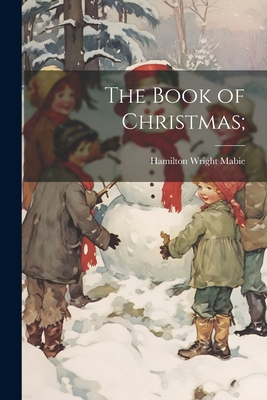 The Book of Christmas; 1022205846 Book Cover