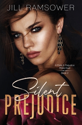 Silent Prejudice: A Pride and Prejudice Mafia D... 1734417285 Book Cover