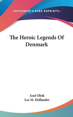 The Heroic Legends Of Denmark 0548162476 Book Cover