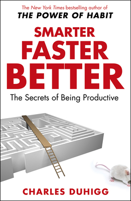 Smarter Faster Better: The Secrets of Being Pro... 1847947433 Book Cover