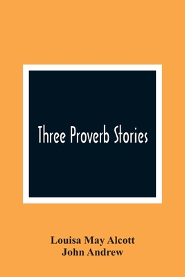 Three Proverb Stories 9354367127 Book Cover