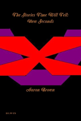 The Stories Time Will Tell: New Seconds 1105264904 Book Cover