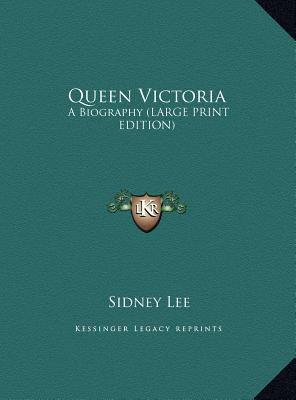 Queen Victoria: A Biography (LARGE PRINT EDITION) [Large Print] 1169929222 Book Cover