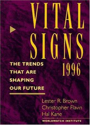 Vital Signs 1996: The Trends That Are Shaping O... 039331426X Book Cover