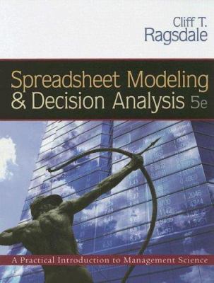 Spreadsheet Modeling & Decision Analysis: A Pra... 0324312563 Book Cover