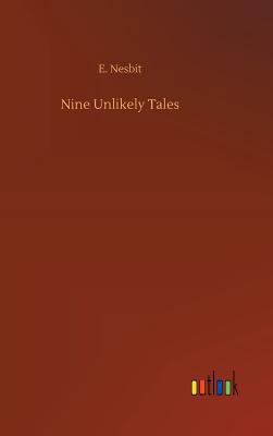 Nine Unlikely Tales 3734049091 Book Cover