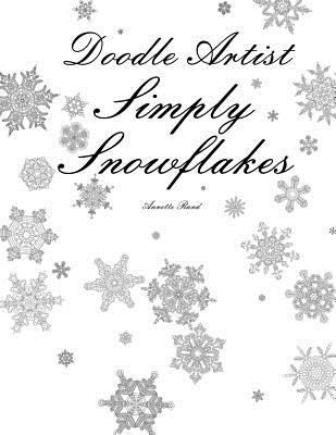 Doodle Artist - Simply Snowflakes: A colouring ... 1517619408 Book Cover