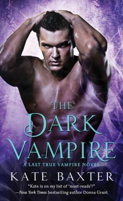 The Dark Vampire: A Last True Vampire Novel 1250053773 Book Cover