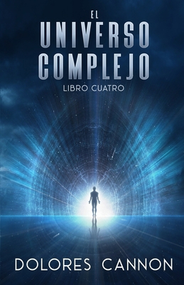 El Universo Complejo, Libro Cuatro [Spanish] 1962858294 Book Cover