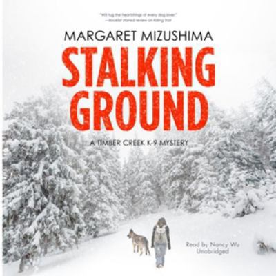 Stalking Ground: A Timber Creek K-9 Mystery 1504774841 Book Cover
