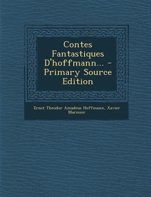 Contes Fantastiques D'hoffmann... - Primary Sou... [French] 1294616331 Book Cover