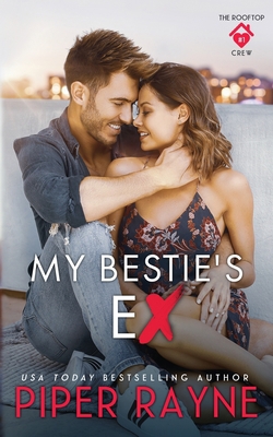 My Bestie's Ex (The Rooftop Crew) 1987925815 Book Cover