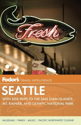 Fodor's Seattle, 5th Edition 1400004942 Book Cover