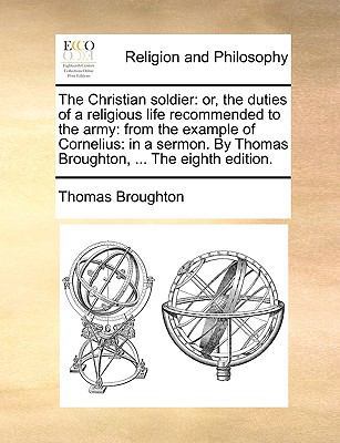 The Christian Soldier: Or, the Duties of a Reli... 1170153895 Book Cover