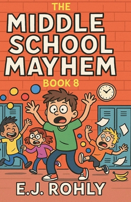 The Middle School Mayhem Book 8 B0FVJF975Z Book Cover