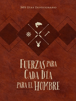Fuerzas Para Cada Día Para El Hombre: 365 Días ... [Spanish] 1424561337 Book Cover