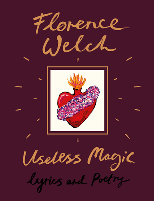 Useless Magic: Lyrics and Poetry 0525577157 Book Cover
