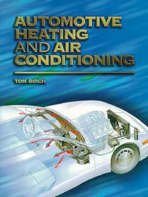 Automotive Heating and Air Conditioning 0131765876 Book Cover