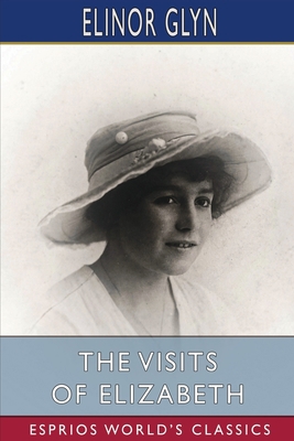 The Visits of Elizabeth (Esprios Classics)            Book Cover